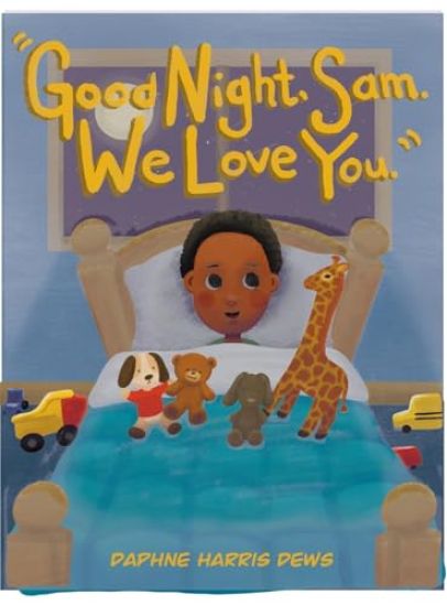 "Good Night, Sam. We Love You."