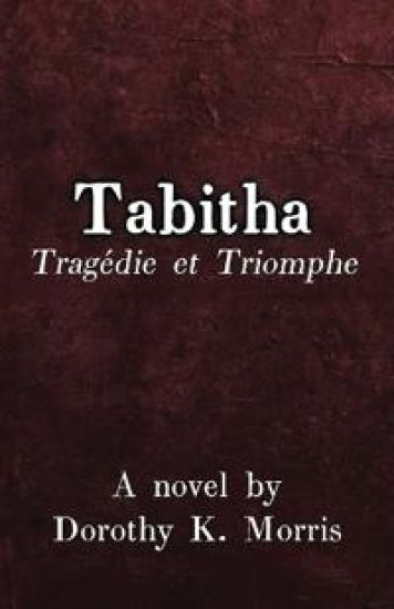 Tabitha, Tragédie et Triomphe