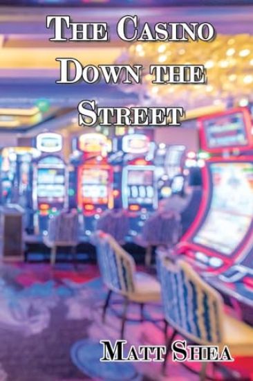 The Casino Down the Street
