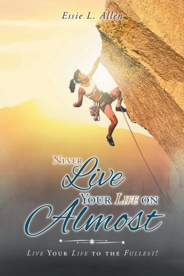 Never Live Your Life on Almost