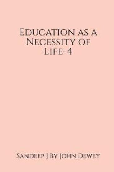 Education as a Necessity of Life-4