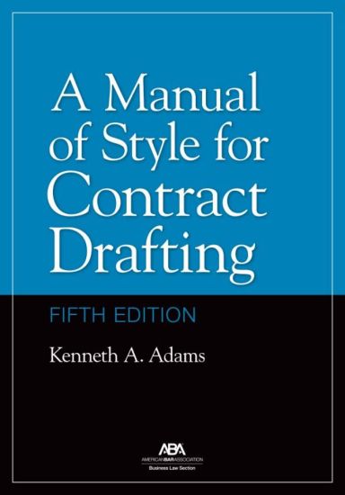 A Manual of Style for Contract Drafting, Fifth Edition
