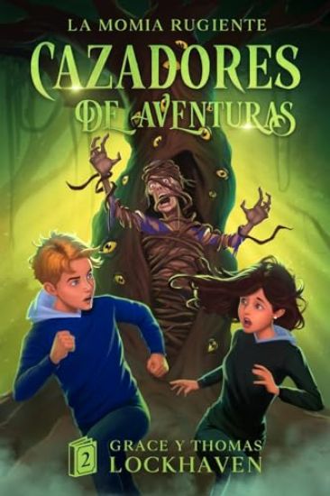La Momia Rugiente (Libro 2)