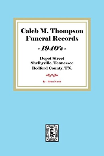 Caleb M. Thompson Funeral Records, 1940's. Volume #3