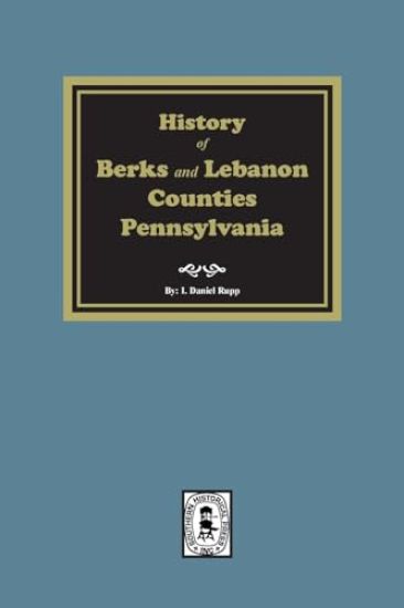 History of Berks and Lebanon Counties, Pennsylvania