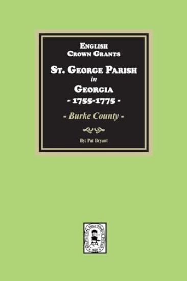English Crown Grants, St. George Parish in Georgia, 1755-1775