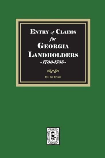 Entry of Claims for Georgia Landholders, 1733-1755