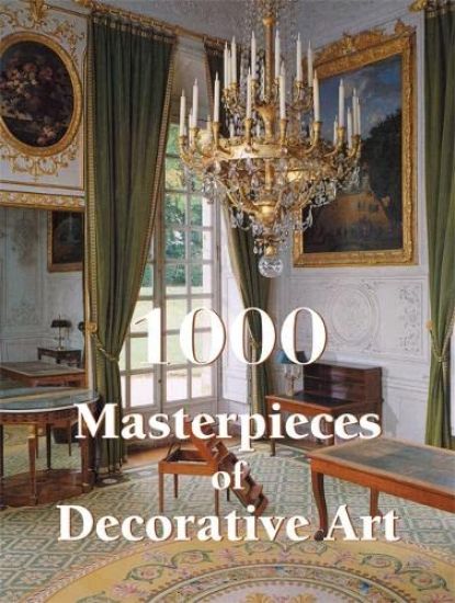 1000 Masterpieces of Decorative Art