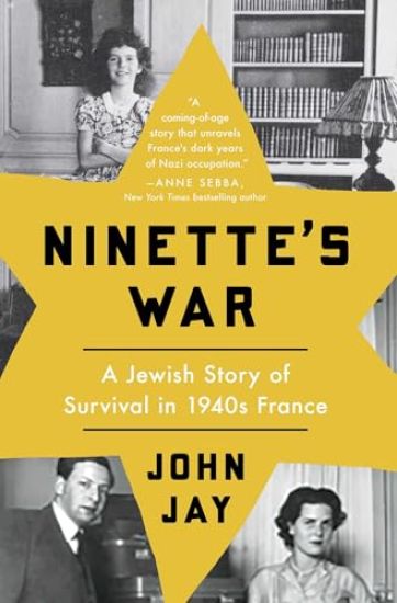Ninette's War: A Jewish Story of Survival in 1940s France