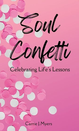 Soul Confetti: Celebrating Life's Lessons