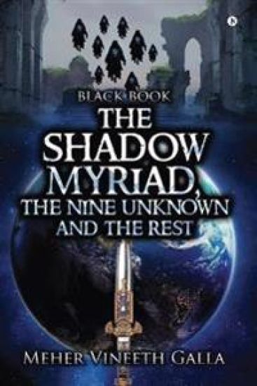 The Shadow Myriad, The Nine Unknown and The Rest
