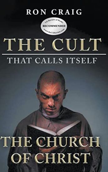 The Cult That Calls Itself The Church of Christ