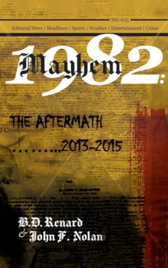 Mayhem 1982...The Aftermath...2013-2015