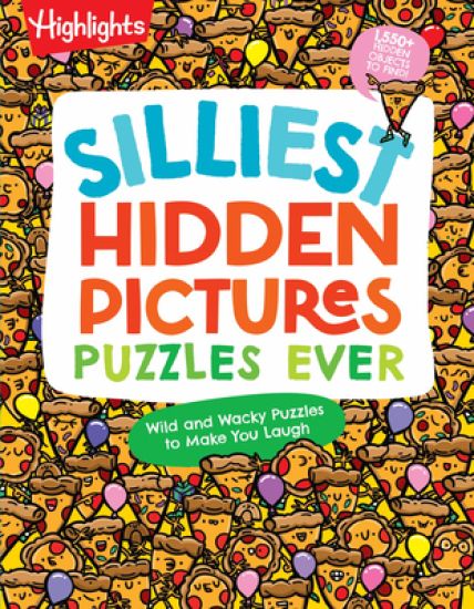 Silliest Hidden Pictures Puzzles Ever: 144 Pages of Silly Puzzles, Tongue Twisters, Jokes and Activities with Over 1,450 Hidden Objects to Find