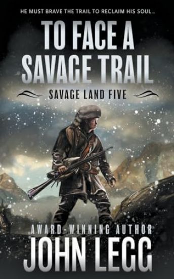 To Face a Savage Trail