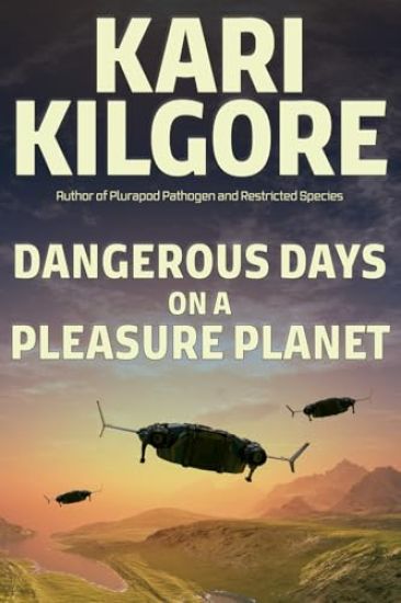 Dangerous Days on a Pleasure Planet