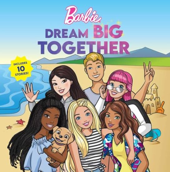 Barbie: Dream Big Together (Storybook Collection)