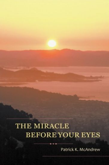 The Miracle Before Your Eyes