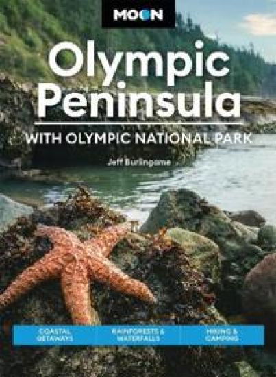 Moon Olympic Peninsula: With Olympic National Park (Fifth Edition)