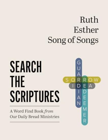 Ruth, Esther, Song of Songs: A Word Find Book from Our Daily Bread Ministries