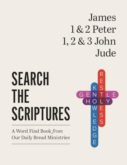 James, 1 & 2 Peter, 1, 2, & 3 John, Jude: A Word Find Book from Our Daily Bread Ministries