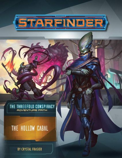 Starfinder Adventure Path: The Hollow Cabal (The Threefold Conspiracy 4 of 6)