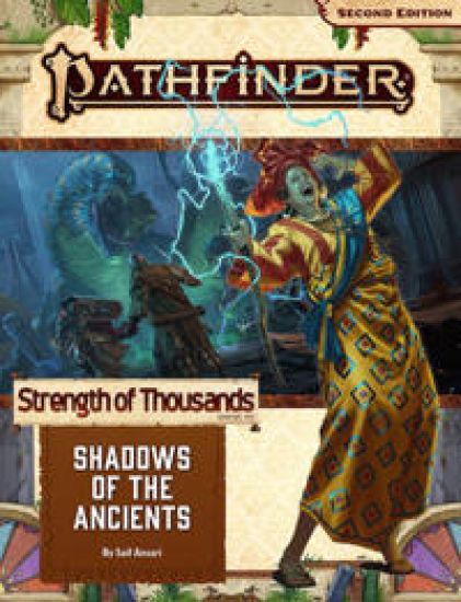 Pathfinder Adventure Path: Shadows of the Ancients (Strength of Thousands 6 of 6) (P2)