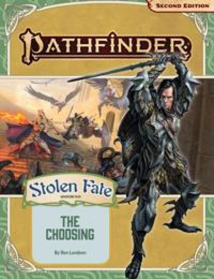 Pathfinder Adventure Path: The Choosing (Stolen Fate 1 of 3) (P2)