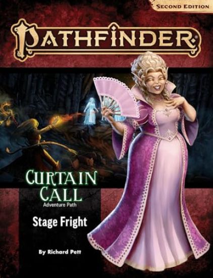 Pathfinder Adventure Path: Stage Fright (Curtain Call 1 of 3) (P2)