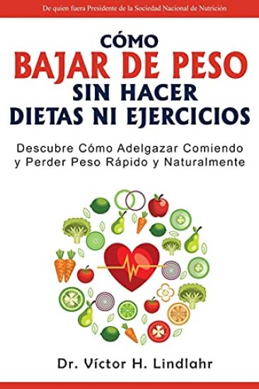 Cómo Bajar de Peso Sin Hacer Dietas ni Ejercicios