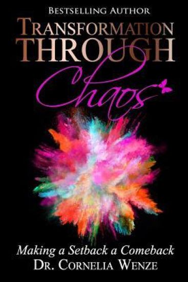 Transformation Through Chaos: Making a Setback a Comeback