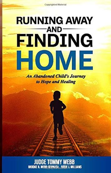 Running Away and Finding Home: An Abandoned Child's Journey to Hope and Healing