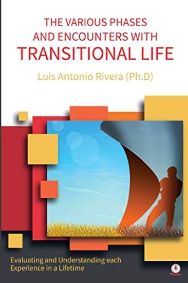 The Various Phases and Encounters with Transitional Life