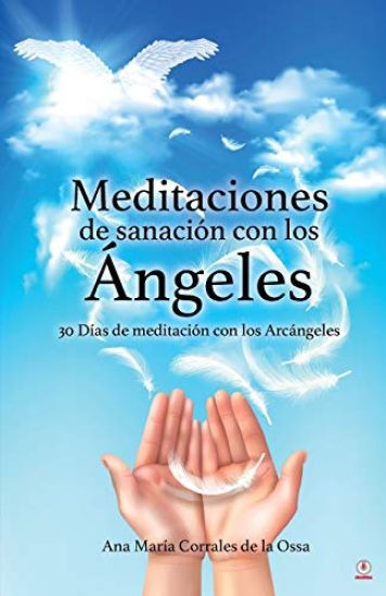 Meditaciones de sanación con los Ángeles