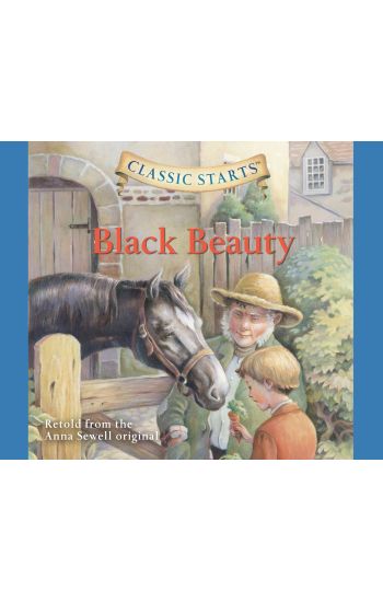 Classic Starts(r): Black Beauty Volume 4