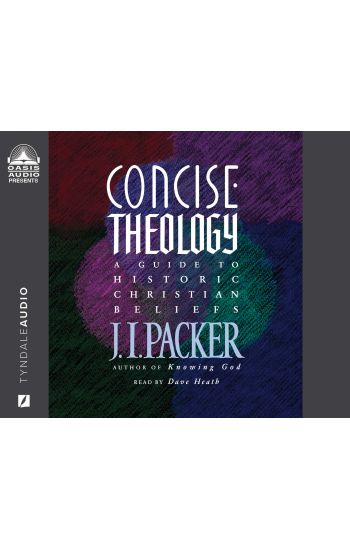 Concise Theology: A Guide to Historic Christian Beliefs