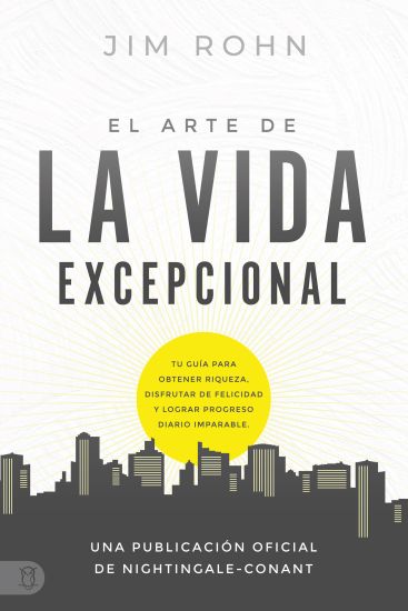 Arte De La Vida Excepional (The Art of Exceptional Living)