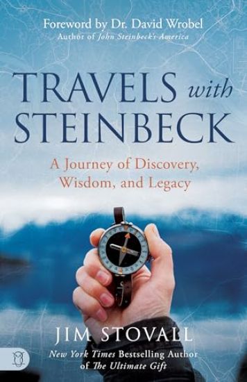 Travels with Steinbeck: A Journey of Discovery, Wisdom, and Legacy