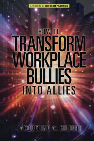 How to Transform Workplace Bullies into Allies