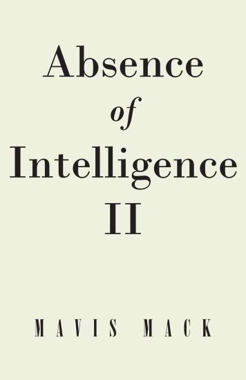 Absence of Intelligence II