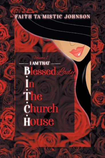I am that B.I.T.C.H. (Blessed In The Church House) Lady