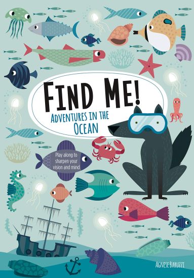 Find Me! Adventures in the Ocean: Play Along to Sharpen Your Vision and Mind