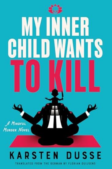 My Inner Child Wants to Kill