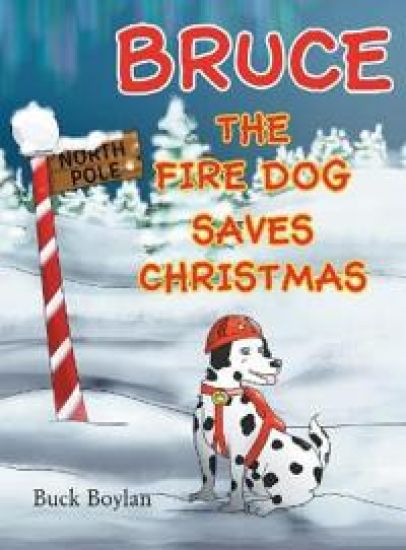 Bruce the Fire Dog Saves Christmas