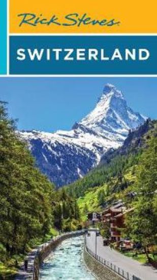 Rick Steves Switzerland (Twelth Edition)