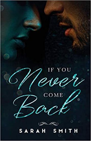 If You Never Come Back