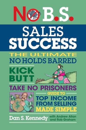 No B.S. Sales Success