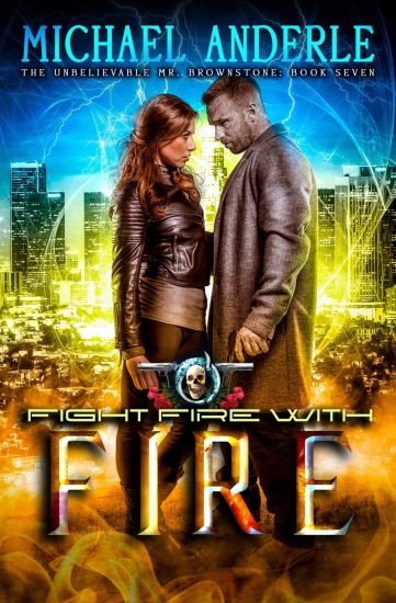 Fight Fire with Fire