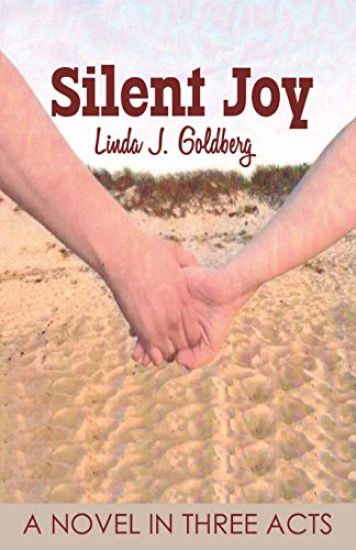 Silent Joy: A Novel in Three Acts