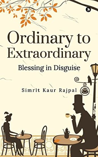 Ordinary to Extraordinary: Blessing in Disguise